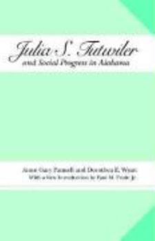 Julia S. Tutwiler and Social Progress In Alabama (Library Alabama Classics)