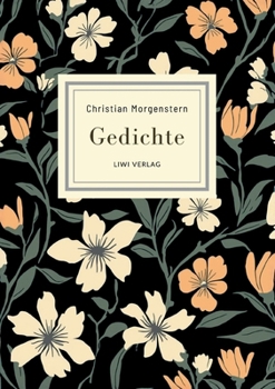 Christian Morgenstern: Gedichte. Neuausgabe: Die schönsten Gedichte (Das ästhetische Wiesel / Das Mondschaf / Das grosse Lalula u. v. m.) (German Edition)