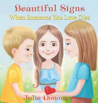 Hardcover Beautiful Signs: When Someone You Love Dies Book