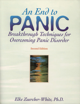 Paperback An End to Panic: Breakthrough Techniques for Overcoming Panic Disorder Book