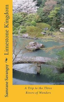 Paperback Limestone Kingdom: A Trip to the Three Rivers of Wonders Book