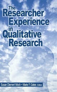 Hardcover The Researcher Experience in Qualitative Research Book