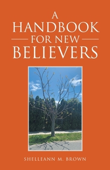 Paperback A Handbook for New Believers Book
