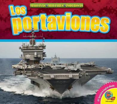 Los Portaviones / Aircraft Carriers - Book  of the Máquinas Militares Poderosas / Mighty Military Machines