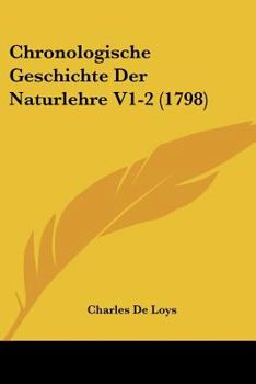 Paperback Chronologische Geschichte Der Naturlehre V1-2 (1798) Book