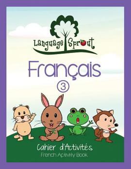 Paperback Language Sprout French Workbook: Level Three [French] Book