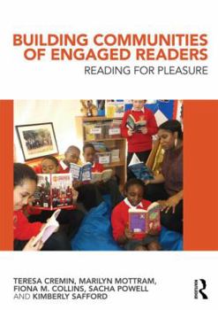 Paperback Building Communities of Engaged Readers: Reading for pleasure Book