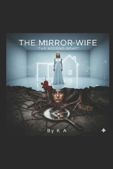 Paperback The Mirror Wife: The Second Draft Book