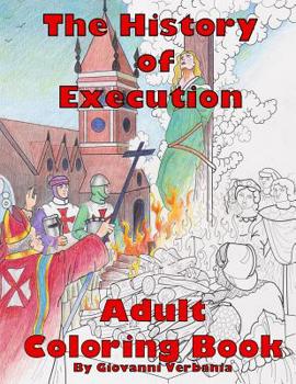 Paperback The History of Execution Adult Coloring Book