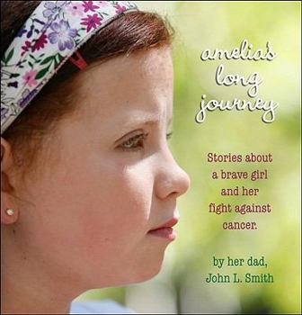 Paperback Amelia's Long Journey: Stories About a Brave Girl and Her Fight Against Cancer Book