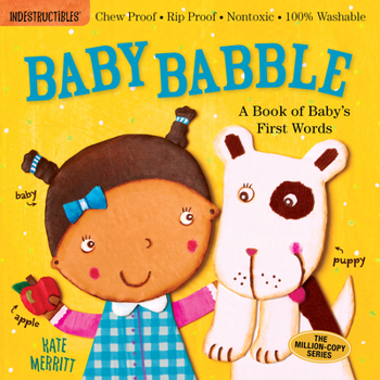 Paperback Indestructibles: Baby Babble: A Book of Baby's First Words: Chew Proof - Rip Proof - Nontoxic - 100% Washable (Book for Babies, Newborn Books, Safe to Book