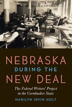 Paperback Nebraska During the New Deal: The Federal Writers' Project in the Cornhusker State Book