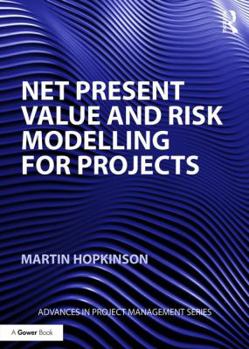 Paperback Net Present Value and Risk Modelling for Projects Book