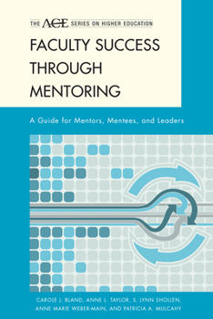 Paperback Faculty Success through Mentoring: A Guide for Mentors, Mentees, and Leaders Book