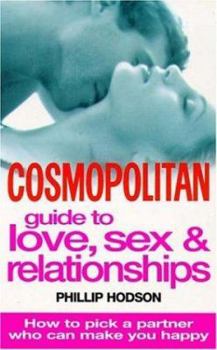 Paperback "Cosmopolitan" Guide to Love, Sex and Relationships: How to Pick a Partner Who Can Make You Happy Book