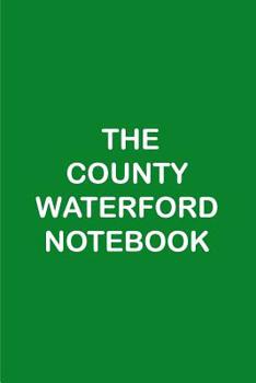 Paperback The County Waterford Notebook Book