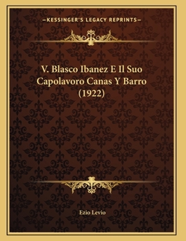 Paperback V. Blasco Ibanez E Il Suo Capolavoro Canas Y Barro (1922) [Italian] Book