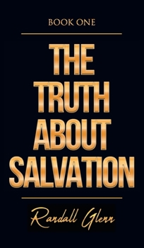 Hardcover The Truth About Salvation Book