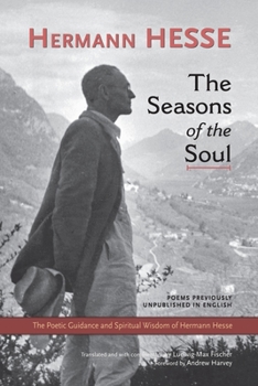 Paperback The Seasons of the Soul: The Poetic Guidance and Spiritual Wisdom of Herman Hesse Book