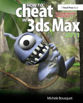 Hardcover How to Cheat in 3ds Max 2011: Get Spectacular Results Fast Book