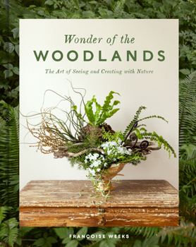 Hardcover Wonder of the Woodlands: The Art of Seeing and Creating with Nature Book