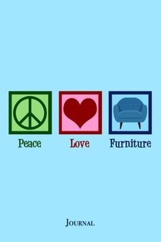 Paperback Peace Love Furniture Journal Book