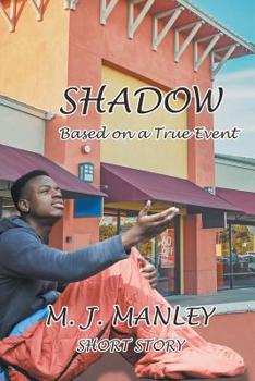 Paperback Shadow: Based on a True Event Book