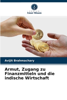 Paperback Armut, Zugang zu Finanzmitteln und die indische Wirtschaft [German] Book