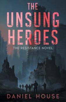Paperback The Unsung Heroes (The Resistance Series) Book