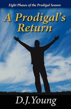 Paperback A Prodigal's Return: Eight Phases of the Prodigal Season Book