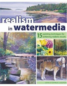 Hardcover Realism In Watermedia: 18 Painting Techniques for Archieving Results Book