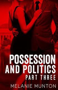 Paperback Possession and Politics: Part Three Book