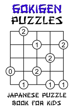 Paperback Gokigen Puzzles - Japanese Puzzle Book For Kids: 100 Fun And Brainy Logic Puzzle Games With Solutions: Easy Level 5x5 Grids Book