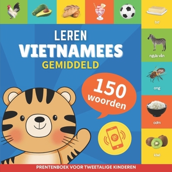 Leer Vietnamees - 150 woorden met uitspraken - Gemiddeld: Prentenboek voor tweetalige kinderen (Dutch Edition)