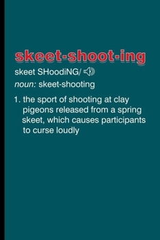 Paperback Skeet Shooting: Cool Skeet Shooting Design Sayings For Shooter Play's Skeet Great Gift (6"x9") Dot Grid Notebook to write in Book
