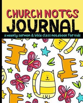 Paperback Church Notes Journal: A Weekly Sermon and Bible Class Notebook for Kids Book