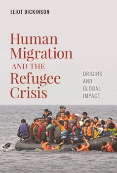 Human Migration and the Refugee Crisis: Origins and Global Impact (Flashpoints: Global Crisis and Conflict)
