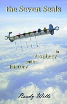 Paperback The Seven Seals in Prophecy and in History Book