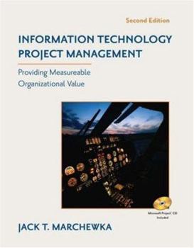 Hardcover Information Technology Project Management: Providing Measurable Organizational Value Book