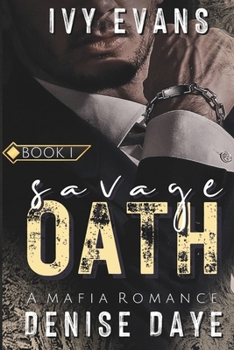 Savage Oath: A spicy Mafia Romance (Contemporary Spicy Romance)