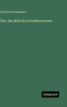 Hardcover Über das Maß des Schadenersatzes [German] Book