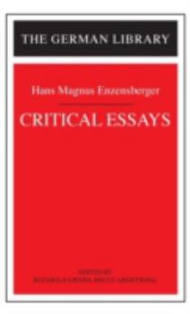 Hardcover Critical Essays: Hans Magnus Enzensberger (German Library) Book