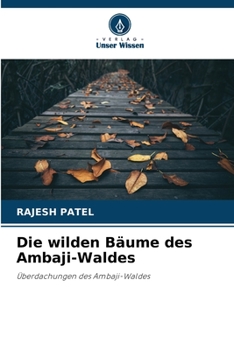 Paperback Die wilden Bäume des Ambaji-Waldes [German] Book