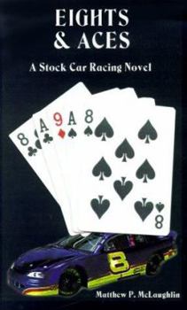Paperback Eights and Aces: A Stock Car Racing Novel Book