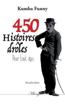 Paperback 450 histoires drôles pour tout âge [French] Book