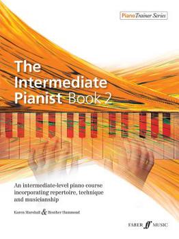 Paperback The Intermediate Pianist, Bk 2: An Intermediate-Level Piano Course Incorporating Repertoire, Technique, and Musicianship Book