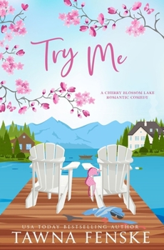 Paperback Try Me: A small-town, opposites-attract, enemies-to-lovers romantic comedy Book