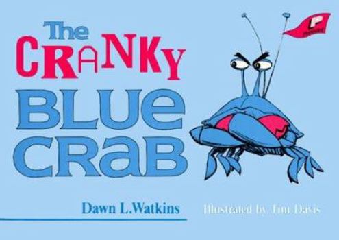 Paperback The Cranky Blue Crab: A Tale in Verse Book
