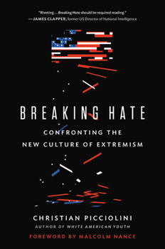 Hardcover Breaking Hate: Confronting the New Culture of Extremism Book