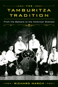 Paperback The Tamburitza Tradition: From the Balkans to the American Midwest Book